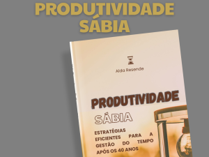 Livro: Produtividade Sábia -
Editora UICLAP
Autora Alda Resende